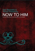Cover: Now To Him - Monarch Books