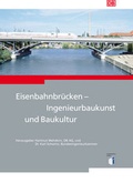 Cover: Eisenbahnbr&uuml;cken - Ingenieurbaukunst und Baukultur - Trackomedia
