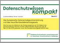 Abbildung von: Die Europäische Datenschutzgrundverordnung und das neue Bundesdatenschutzgesetz - efweha