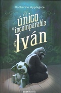 Cover: El &uacute;nico e incomparable Ivan - Gran Traves&iacute;a