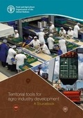 Cover: Territorial tools for agro-industry development - Food & Agriculture Organization of the United Nations (FAO)