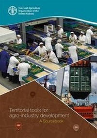 Abbildung von: Territorial tools for agro-industry development - Food & Agriculture Organization of the United Nations (FAO)