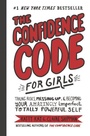 Cover: The Confidence Code for Girls - HarperCollins