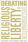Cover: Debating Religious Liberty and Discrimination - OUP eBook