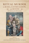 Cover: Ritual Murder in Russia, Eastern Europe, and Beyond - Indiana University Press