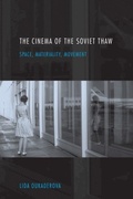 Cover: The Cinema of the Soviet Thaw - Indiana University Press