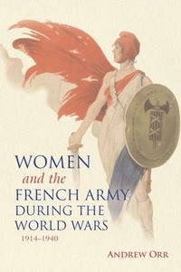 Abbildung von: Women and the French Army during the World Wars, 1914-1940 - Indiana University Press