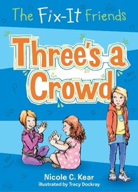 Enlarge image Cover: The Fix-It Friends: Three's a Crowd - IMPRINT