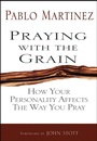 Cover: Praying with the Grain - Monarch Books