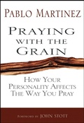 Cover: Praying with the Grain - Monarch Books