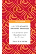 Cover: Politics of Gross National Happiness - Palgrave Macmillan