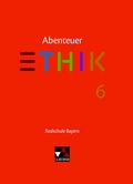 Cover: Abenteuer Ethik - Realschule Bayern / Abenteuer Ethik Bayern Realschule 6 - Buchner, C.C.
