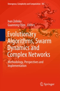 Enlarge image Cover: Evolutionary Algorithms, Swarm Dynamics and Complex Networks - Springer
