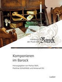 Abbildung von: Komponieren im Barock - Laaber-Verlag
