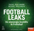 Cover: Football Leaks: Die schmutzigen Gesch&auml;fte im Profifu&szlig;ball - Ein SPIEGEL-H&ouml;rbuch - John Verlag