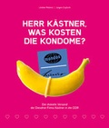Cover: Herr K&auml;stner, was kosten die Kondome? - DDV Edition