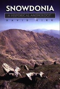 Abbildung von: Snowdonia, A Historical Anthology - Llygad Gwalch Cyf