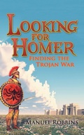 Cover: Looking for Homer - Finding the Trojan War - iUniverse