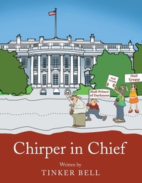 Enlarge image Cover: Chirper in Chief - Xlibris