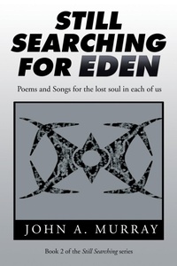 Enlarge image Cover: Still Searching for Eden - Xlibris