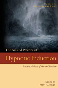 Enlarge image Cover: The Art and Practice of Hypnotic Induction - Denny Creek Press
