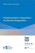 Cover: Produktionsarbeit in Deutschland - mit alternden Belegschaften - Erich Schmidt Verlag