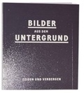 Cover: Bilder aus dem Untergrund - Verlag Kettler