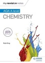 Cover: My Revision Notes: AQA A Level Chemistry - Hodder Education