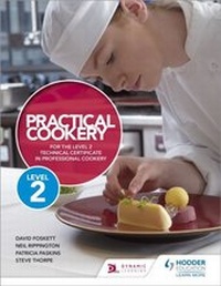 Enlarge image Cover: Practical Cookery for the Level 2 Technical Certificate in Professional Cookery - Hodder Education