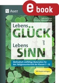 Cover: LebensGL&Uuml;CK und LebensSINN - Auer Verlag in der AAP Lehrerwelt GmbH