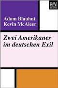 Cover: Zwei Amerikaner im deutschen Exil - Kiepenheuer & Witsch