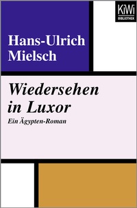 Abbildung von: Wiedersehen in Luxor - Kiepenheuer & Witsch
