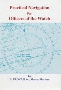 Enlarge image Cover: Practical Navigation for Officers of the Watch - Brown, Son & Ferguson Ltd