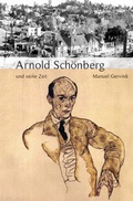 Cover: Arnold Sch&ouml;nberg und seine Zeit - Laaber-Verlag