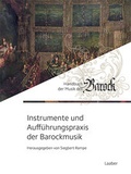 Cover: Instrumente und Auff&uuml;hrungspraxis der Barockmusik - Laaber-Verlag