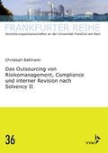Cover: Das Outsourcing von Risikomanagement, Compliance und interner Revision nach Solvency II - VVW Verlag Versicherungswirtschaft