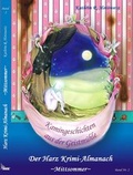 Cover: Harz Krimi-Almanach Bd. 2 ~Mittsommer~ - Geistm&uuml;hle