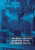 Cover: Von Glanz, Zerst&ouml;rung und Verlust - J&uuml;disches Museum Franken
