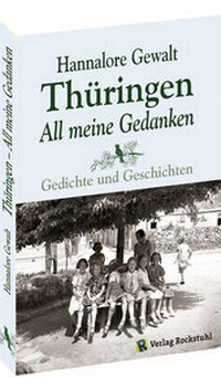Abbildung von: Hannalore Gewalt - THÜRINGEN - ALL MEINE GEDANKEN - Verlag Rockstuhl