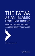Cover: The Fatwa as an Islamic Legal Instrument: Concept, Historical Role, Contemporary Relevance - Gerlach Press