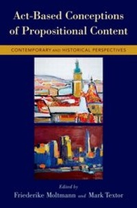 Enlarge image Cover: Act-Based Conceptions of Propositional Content - OUP eBook