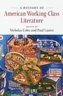 Cover: A History of American Working-Class Literature - Cambridge University Press