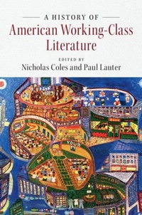 Enlarge image Cover: A History of American Working-Class Literature - Cambridge University Press