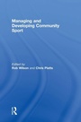 Cover: Managing and Developing Community Sport - Routledge