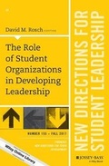 Cover: The Role of Student Organizations in Developing Leadership - Jossey-Bass