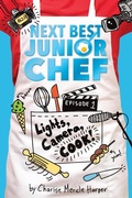 Cover: Lights, Camera, Cook! - Clarion Books