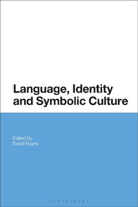 Abbildung von: Language, Identity and Symbolic Culture - Bloomsbury Academic