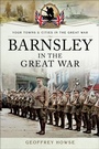 Cover: Barnsley in the Great War - Pen & Sword Military