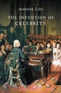 Cover: The Invention of Celebrity - Polity Press