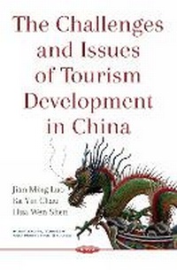 Enlarge image Cover: Challenges & Issues of Tourism Development in China - Nova Science Publishers Inc